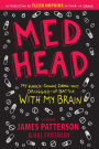 Alternative view 1 of Med Head: My Knock-down, Drag-out, Drugged-up Battle with My Brain