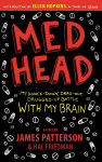 Alternative view 1 of Med Head: My Knock-down, Drag-out, Drugged-up Battle with My Brain