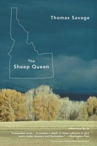 Title: The Sheep Queen: A Novel, Author: Thomas Savage