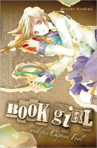 Title: Book Girl and the Captive Fool (light novel), Author: Mizuki Nomura