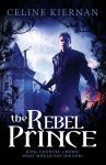 Alternative view 1 of The Rebel Prince (Moorehawke Trilogy Series #3)