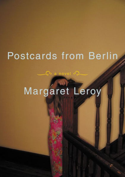 Postcards from Berlin: A Novel