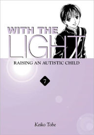 Title: With the Light... Vol. 7: Raising an Autistic Child, Author: Keiko Tobe