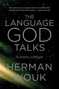 Title: The Language God Talks: On Science and Religion, Author: Herman Wouk