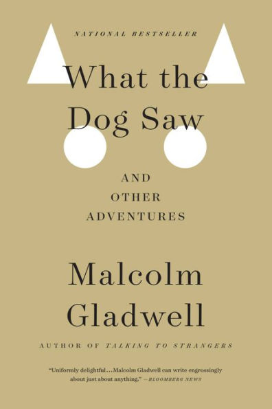 What the Dog Saw: And Other Adventures