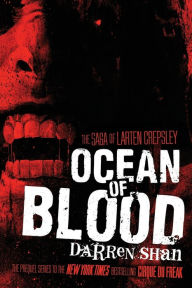 Title: Ocean of Blood (The Saga of Larten Crepsley #2), Author: Darren Shan