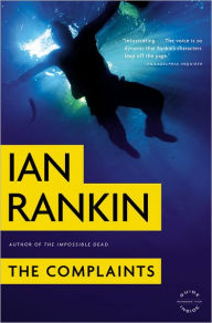 Title: The Complaints (Malcolm Fox Series #1), Author: Ian Rankin