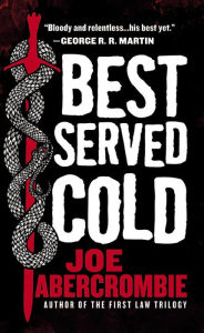 Title: Best Served Cold, Author: Joe Abercrombie