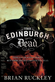 Title: The Edinburgh Dead, Author: Brian Ruckley