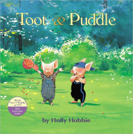 Title: Toot & Puddle, Author: Holly Hobbie