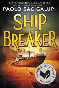 Title: Ship Breaker (National Book Award Finalist), Author: Paolo Bacigalupi