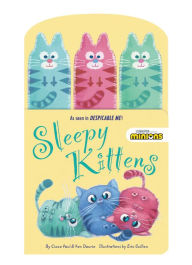 Title: Sleepy Kittens (Despicable Me Series), Author: Cinco Paul