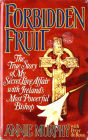 Forbidden Fruit: The True Story of My Secret Love Affair with Ireland's Most Powerful