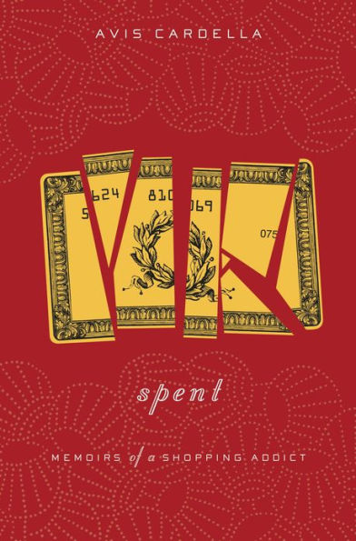 Spent: Memoirs of a Shopping Addict
