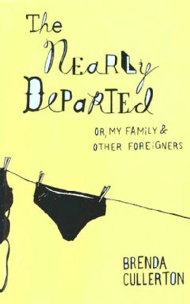 The Nearly Departed: Or, My Family and Other Foreigners