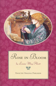 Title: Rose in Bloom, Author: Louisa May Alcott