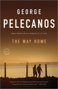 Title: The Way Home, Author: George Pelecanos