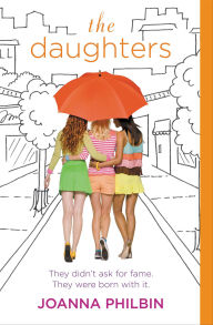 Title: The Daughters (Daughters Series #1), Author: Joanna Philbin
