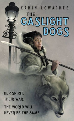 Title: The Gaslight Dogs, Author: Karin Lowachee