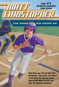 Title: The Home Run Kid Races On, Author: Matt Christopher