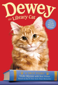 Title: Dewey the Library Cat: A True Story, Author: Vicki Myron