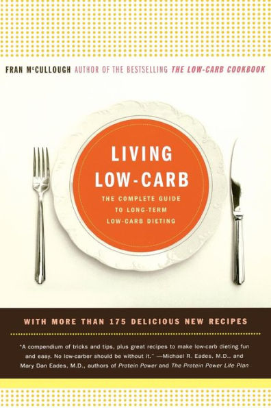 Living Low-Carb: The Complete Guide to Long-Term Low-Carb Dieting