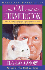 Title: The Cat and the Curmudgeon, Author: Cleveland Amory