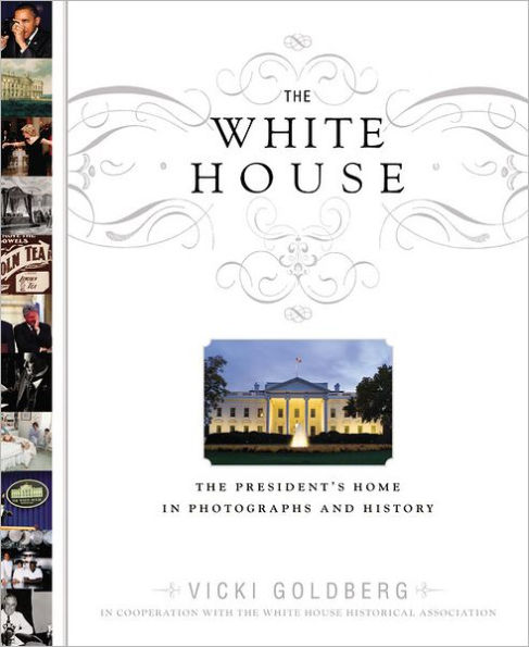 The White House: President's Home Photographs and History