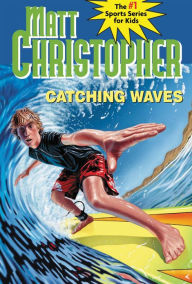 Title: Catching Waves, Author: Matt Christopher