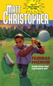 Title: Fairway Phenom, Author: Matt Christopher