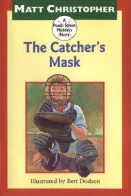 Title: The Catcher's Mask (Peach Street Mudders Series), Author: Matt Christopher