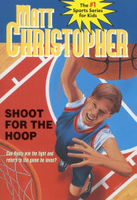 Title: Shoot for the Hoop, Author: Matt Christopher