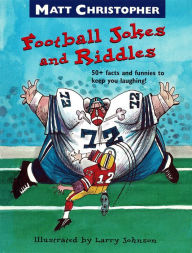 Title: Matt Christopher's Football Jokes and Riddles, Author: Matt Christopher