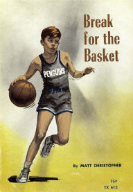 Title: Break for the Basket, Author: Matt Christopher