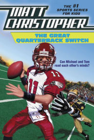 Title: The Great Quarterback Switch, Author: Matt Christopher