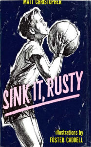 Title: Sink it Rusty, Author: Matt Christopher