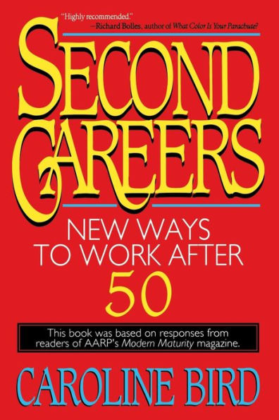 Second Careers: New Ways to Work after 50