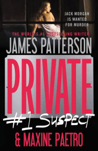 Title: Private: #1 Suspect, Author: James Patterson