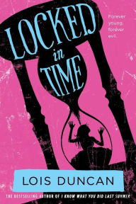 Title: Locked in Time, Author: Lois Duncan