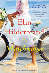 Title: The Matchmaker, Author: Elin Hilderbrand