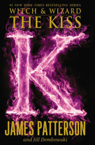 The Kiss (Witch and Wizard Series #4)