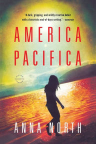 Title: America Pacifica, Author: Anna North