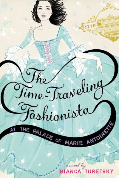 the Time-Traveling Fashionista at Palace of Marie Antoinette (Time-Traveling Series #2)