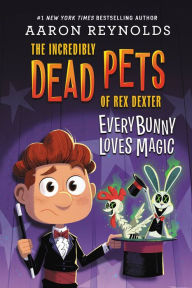 Title: Everybunny Loves Magic, Author: Aaron Reynolds