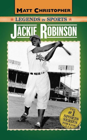 Jackie Robinson (Matt Christopher Legends in Sports Series)