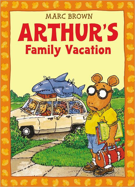 Arthur's Family Vacation (Arthur Adventures Series) by Marc Brown ...