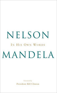 Title: In His Own Words, Author: Nelson Mandela