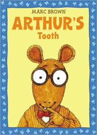 Title: Arthur's Tooth (Arthur Adventures Series), Author: Marc Brown