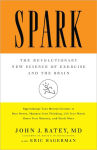 Alternative view 1 of Spark: The Revolutionary New Science of Exercise and the Brain