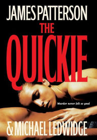 Title: The Quickie, Author: James Patterson